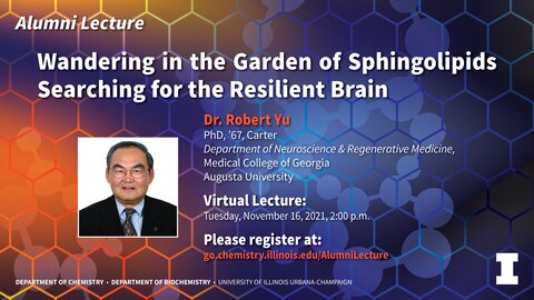 Alumni Lecture: Wandering in the Garden of Sphingolipids Searching for the Resilient Brain digital sign